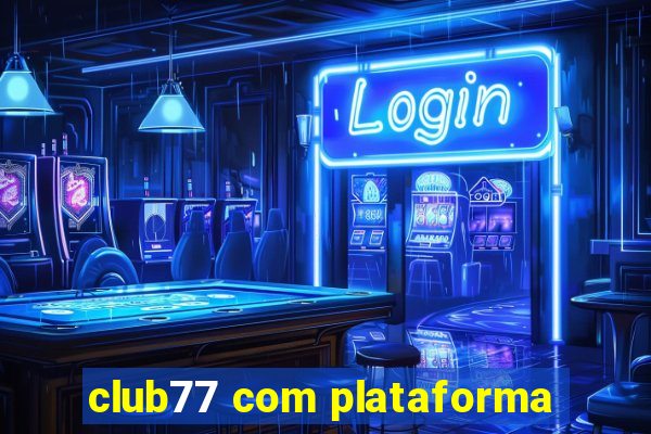 club77 com plataforma